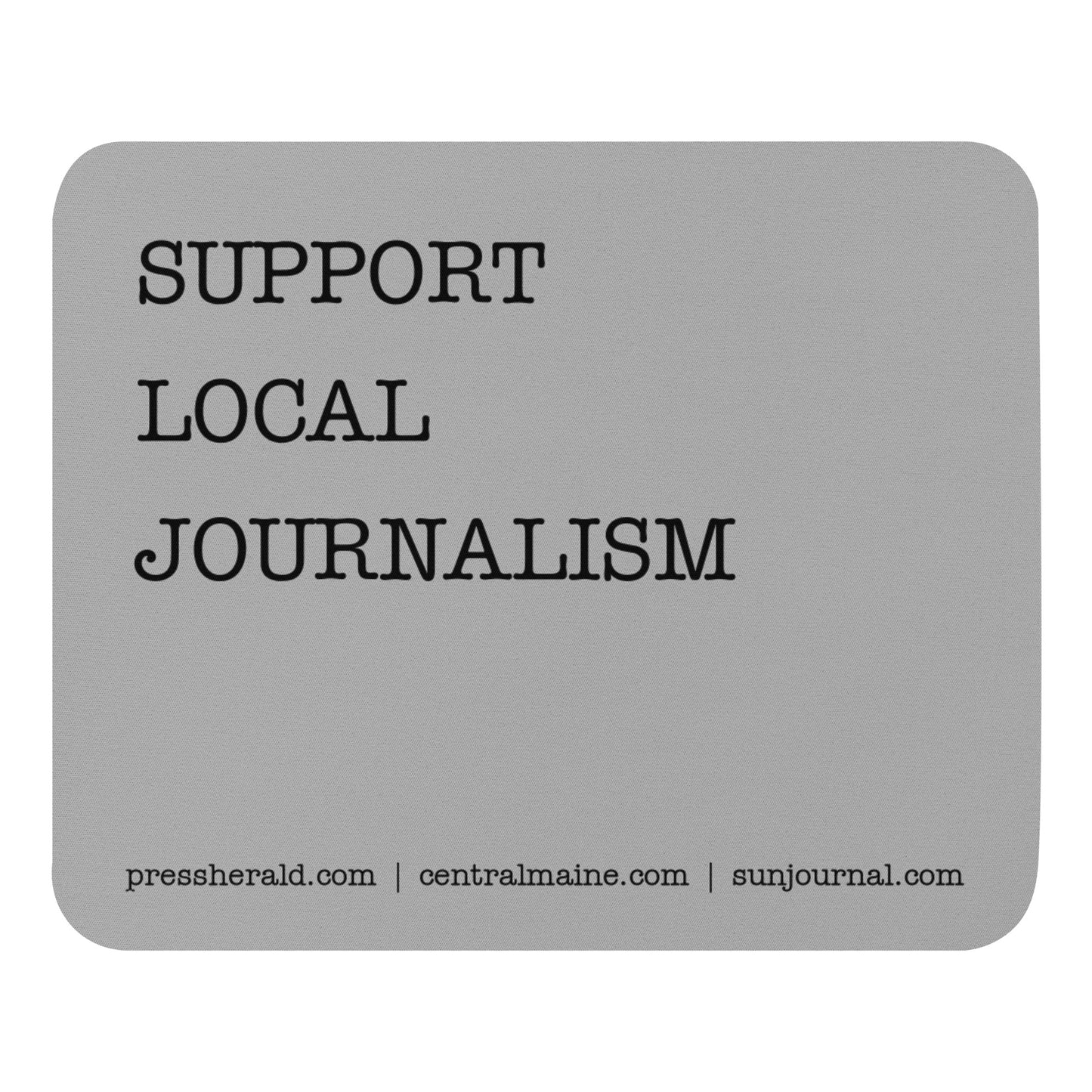 "Support Local Journalism" Mouse Pad
