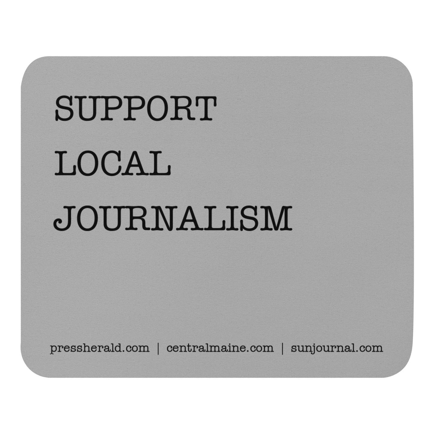 "Support Local Journalism" Mouse Pad
